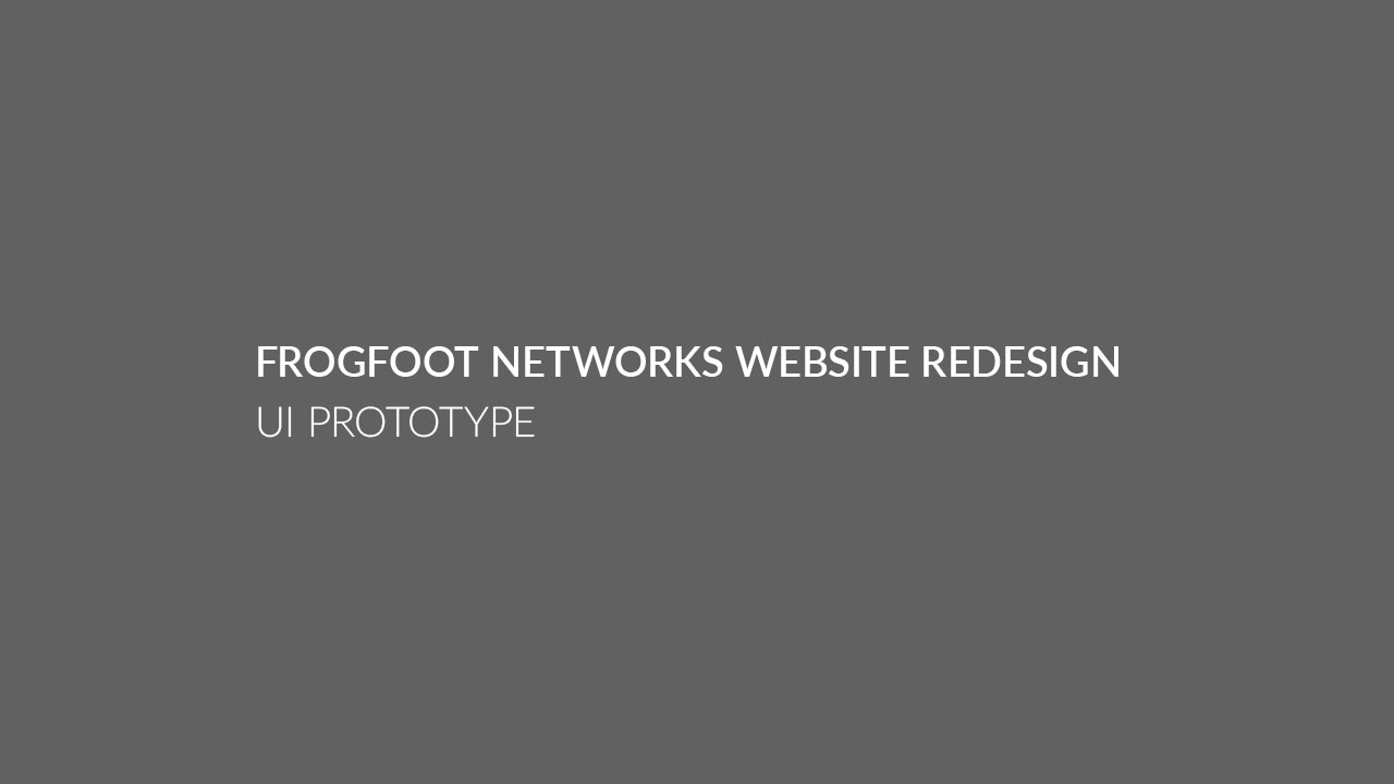Title card reading "Frogfoot Networks Website Redesign — UI Prototype"